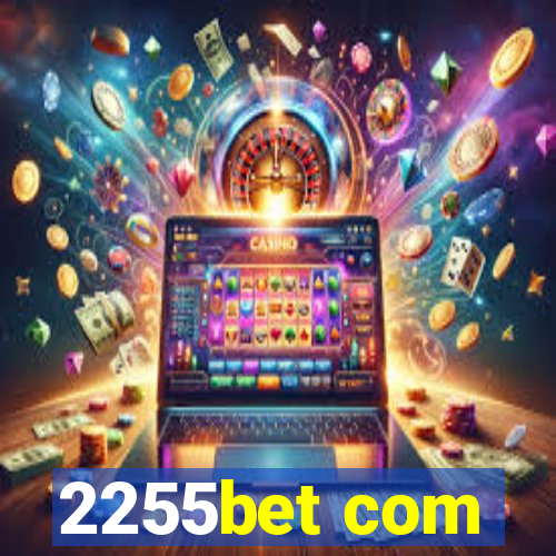 2255bet com